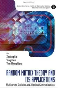 Random Matrix Theory and Its Applications: Multivariate Statistics and Wireless Communications [Repost]