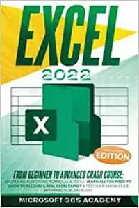 Excel 2022: From Beginner to Advanced Crash Course