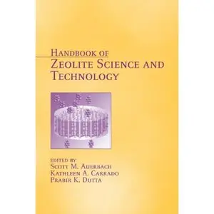 Handbook of Zeolite Science and Technology by Scott M. Auerbach [Repost]
