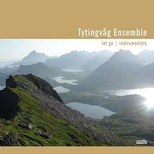 Tytingvåg Ensemble - Let Go Istrumentals (2012/2018) [Official Digital Download]