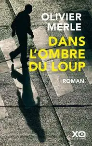 Olivier Merle, "Dans l'ombre du loup"