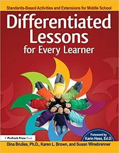 Differentiated Lessons for Every Learner: Standards-Based Activities and Extensions for Middle School