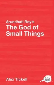 Arundhati Roy's The God of small Things (Routledge Guides to Literature)