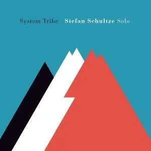 Stefan Schultze - System Tribe (2018)