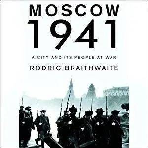 Moscow 1941: A City and Its People at War [Audiobook]