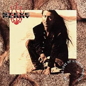 Steve Perry - For the Love of Strange Medicine (Expanded Edition) (1994/2006)