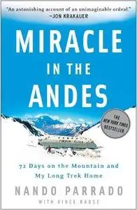 Miracle in the Andes: 72 Days on the Mountain and My Long Trek Home (repost)