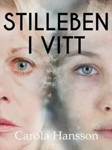 «Stilleben i vitt» by Carola Hansson