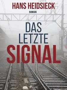 «Das letzte Signal» by Hans Heidsieck