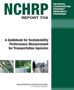 A Guidebook for Sustainability Performance Measurement for Transportation Agencies 