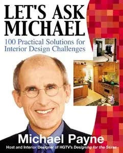 Let's Ask Michael: 100 Practical Solutions for Interior Design Challenges (repost)