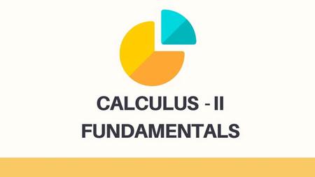 Calculus 2 Fundamentals