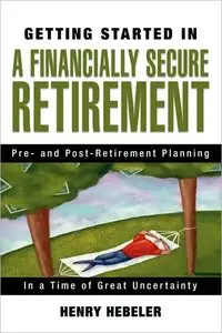 Getting Started in A Financially Secure Retirement (repost)