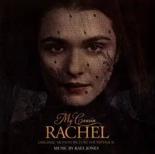 Rael Jones - My Cousin Rachel (Original Motion Picture Soundtrack) (2017)