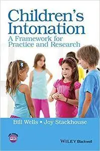Children's Intonation: A Framework for Practice and Research