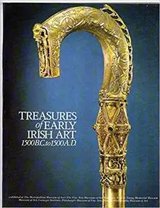 Treasures of early Irish art, 1500 B.C. to 1500 A.D