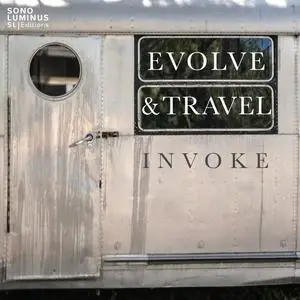 Invoke - Evolve & Travel (2023) [Official Digital Download]
