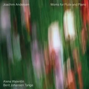 Berit Johansen Tange, Alena Walentin - Andersen: Works for Flute & Piano (2023)