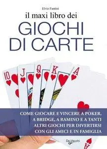 Elvio Fantini - Il maxi libro dei giochi di carte (Repost)