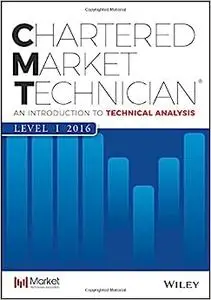 CMT Level I 2016: An Introduction to Technical Analysis
