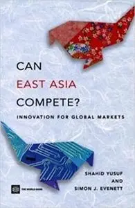 Can East Asia Compete?: Innovation for Global Markets