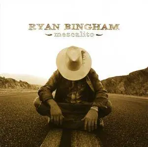 Ryan Bingham - Mescalito (2007) Re-up