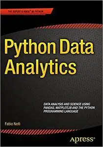 Python Data Analytics: Data Analysis and Science using pandas, matplotlib and the Python Programming Language (Repost)