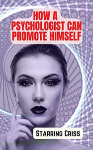 How a Psychologist Can Promote Himself