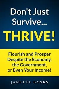 Don't Just Survive...THRIVE!
