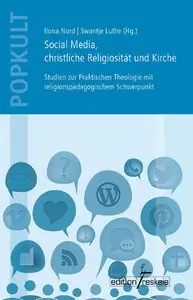 Social Media, christliche Religiosität und Kirche