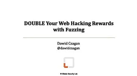 DOUBLE Your Web Hacking Rewards with Fuzzing