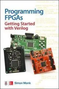 Programming FPGAs: Getting Started with Verilog (Electronics) [Repost]