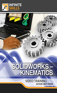 Infinite Skills - SolidWorks - Kinematics