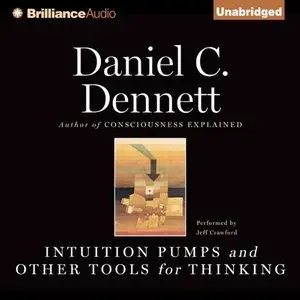 Intuition Pumps And Other Tools for Thinking [Audiobook]