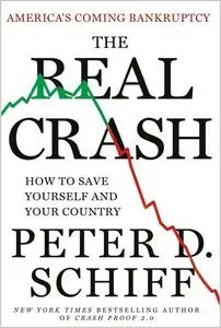 The Real Crash: America's Coming Bankruptcy---How to Save Yourself and Your Country [Repost] 