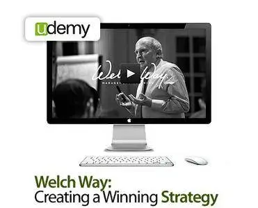 Welch Way: Creating a Winning Strategy