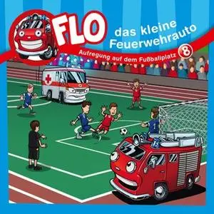 «Flo, das kleine Feuerwehrauto - Band 8: Aufregung auf dem Fußballplatz» by Christian Mörken