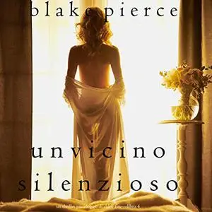 «Un Vicino Silenzioso» by Blake Pierce