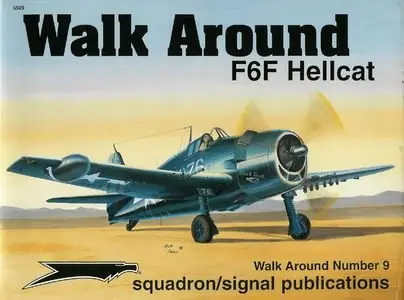Squadron/Signal Publications 5509: F6F Hellcat - Walk Around Number 9 (Repost)