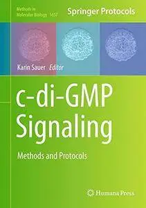 c-di-GMP Signaling: Methods and Protocols (Methods in Molecular Biology)