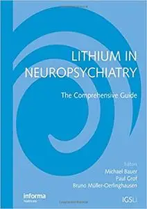 Lithium in Neuropsychiatry: The Comprehensive Guide