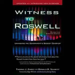 Witness to Roswell: Unmasking the Government's Biggest Cover-Up [Audiobook]