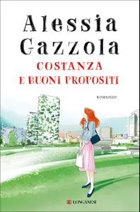 Alessia Gazzola - Costanza e buoni propositi