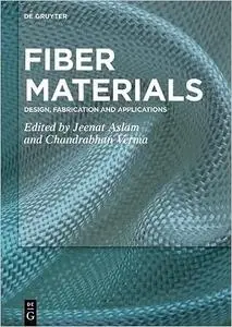Fiber Materials: Design, Fabrication and Applications