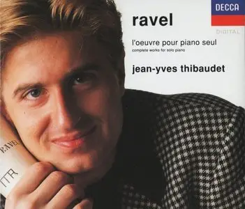 Ravel - Complete Works for Solo Piano (Jean-Yves Thibaudet) [1992]