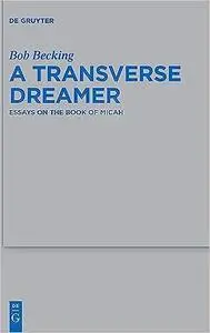 A Transverse Dreamer: Essays on the Book of Micah