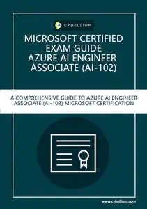 Microsoft Certified Exam Guide - Azure AI Engineer Associate