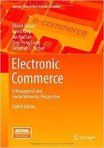 Electronic Commerce: A Managerial and Social Networks Perspective