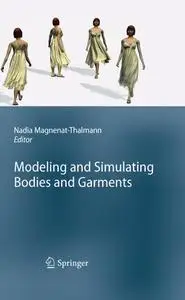 Modeling and Simulating Bodies and Garments Modeling and Simulating Bodies and Garments