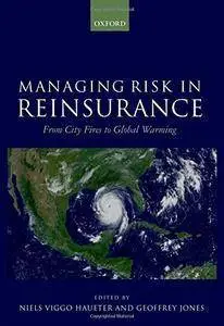 Managing Risk in Reinsurance: From City Fires to Global Warming (repost)